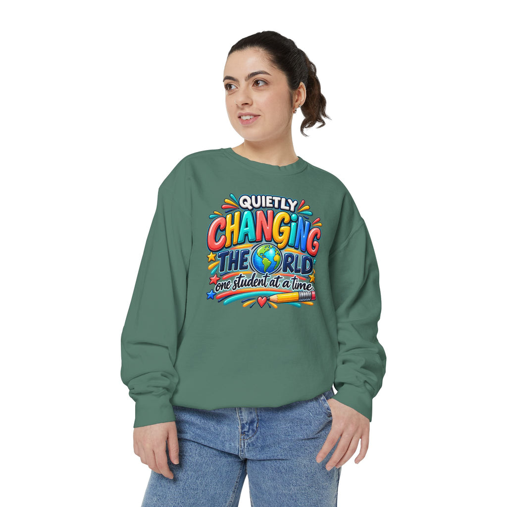 Quietly Changing the World Colorful Sweatshirt - Teacher Appreciation Crewneck