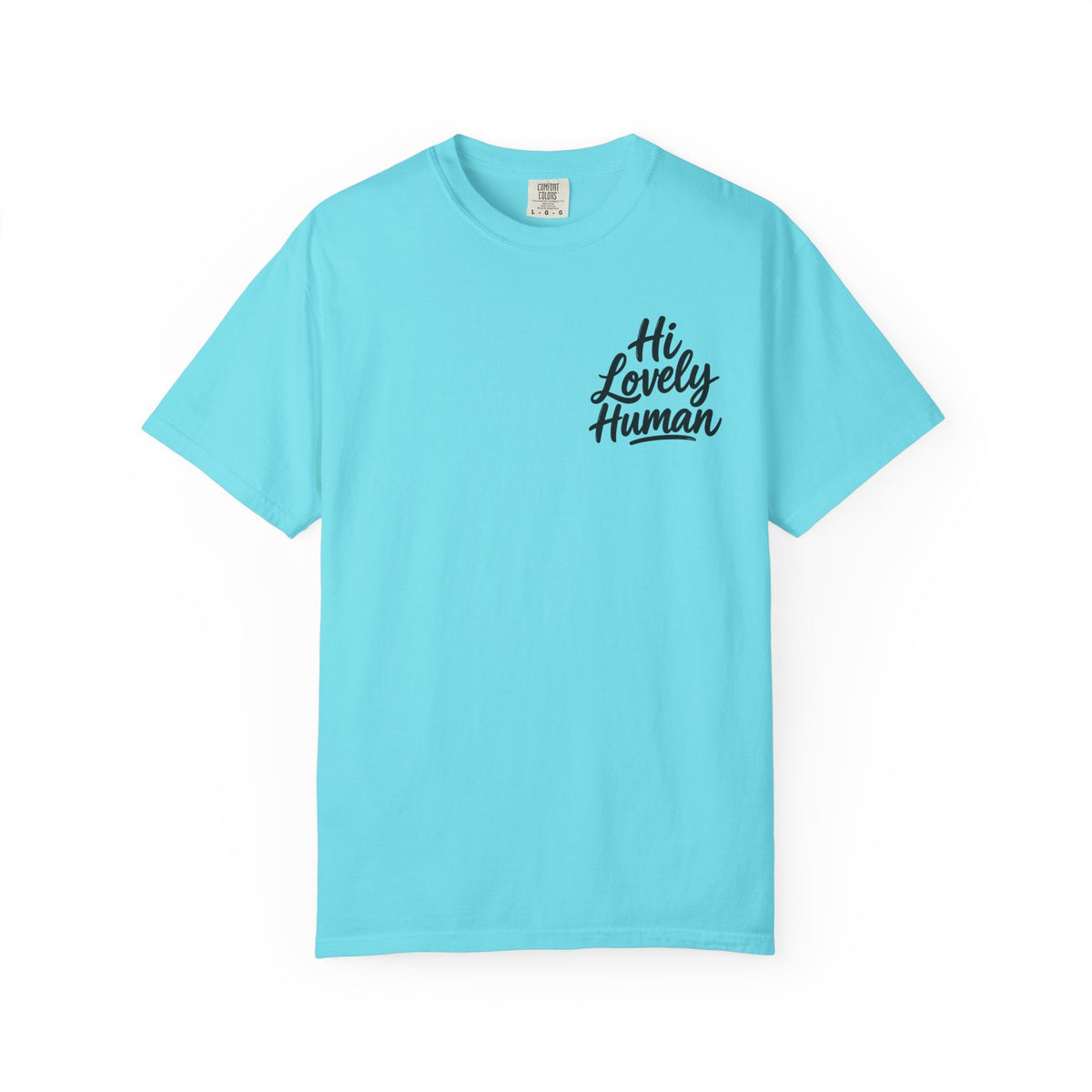 Hi Lovely Human T-Shirt – Positive Message Front & Back Adult Tee