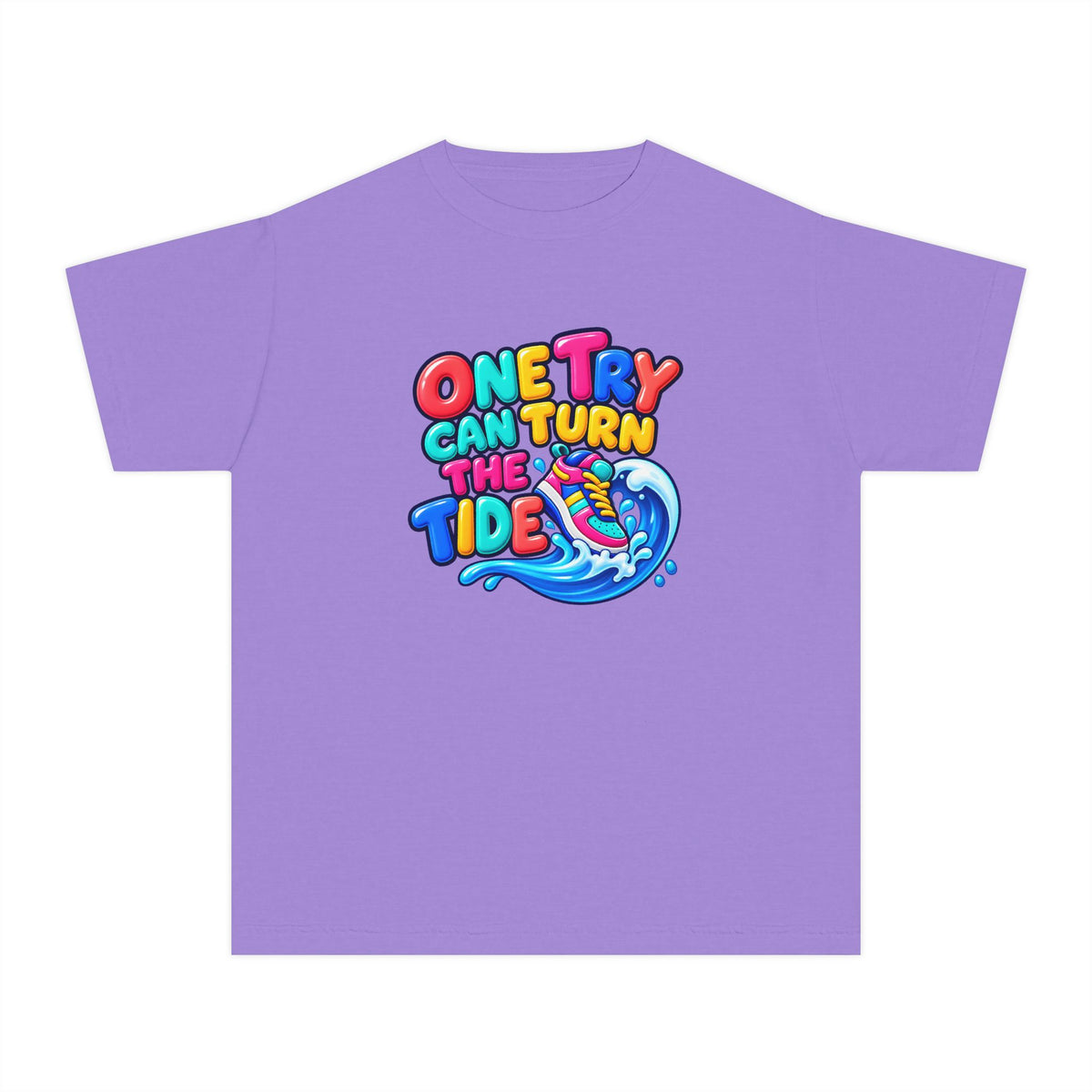 🌊 One Try Can Turn the Tide Colorful Motivational Tee