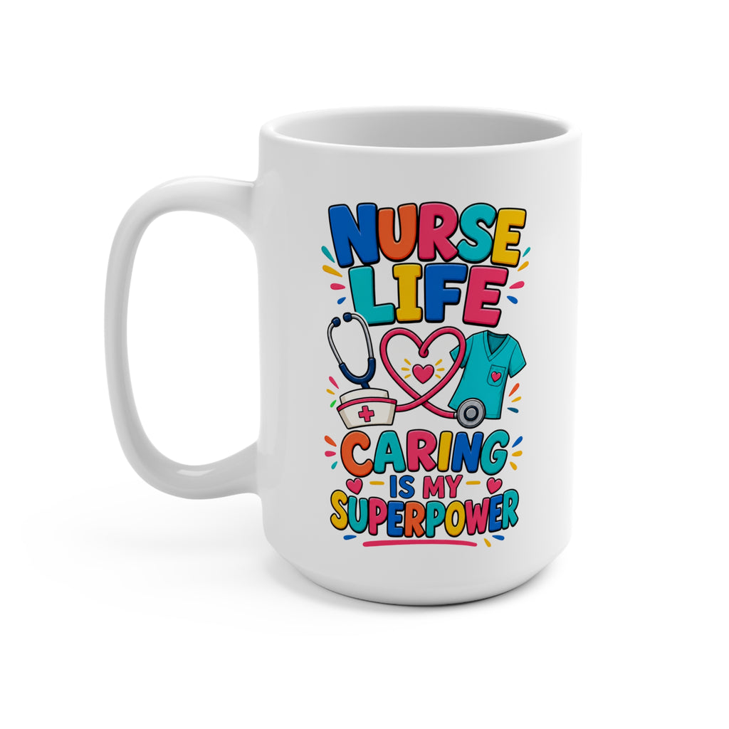 Nurse Life Caring Is My Superpower Mug - Colorful Nurse Coffee Cup - Nurse Appreciation, Graduation and Healthcare Gift