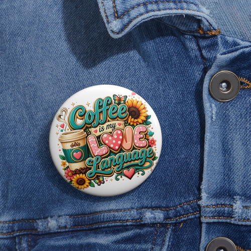 "Coffee Is My Love Language" – Boutique pin