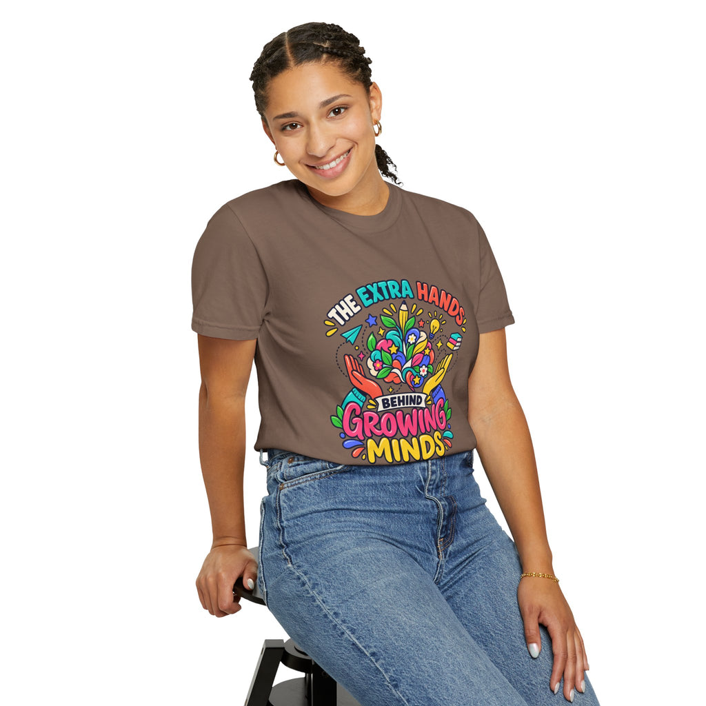 Extra Hands Behind Growing Minds Comfort Colors® Teacher Tee 🌱✏️