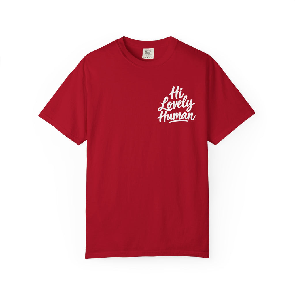 Hi Lovely Human — Inspirational Garment-Dyed Adult T-Shirt