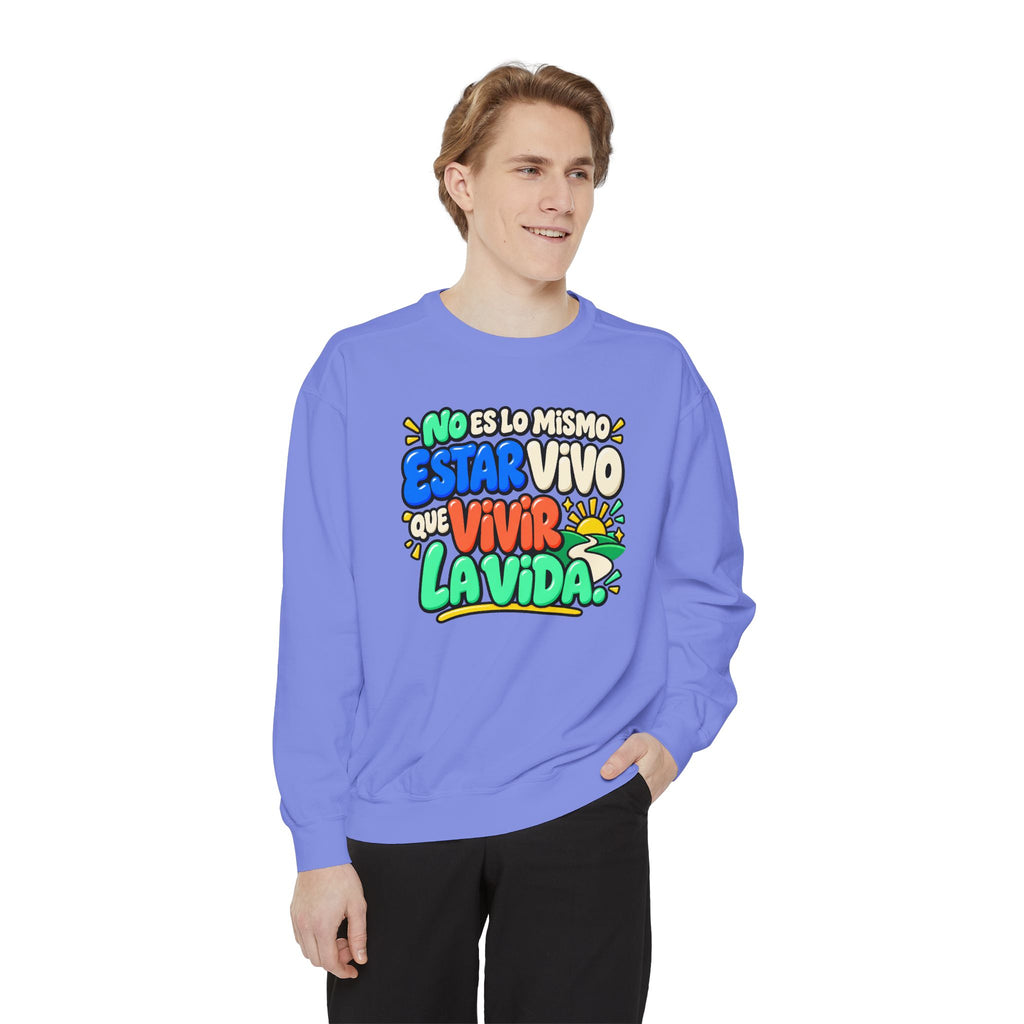No Es Lo Mismo Estar Vivo Que Vivir la Vida Sweatshirt | Spanish Inspirational Crewneck 🌅✨