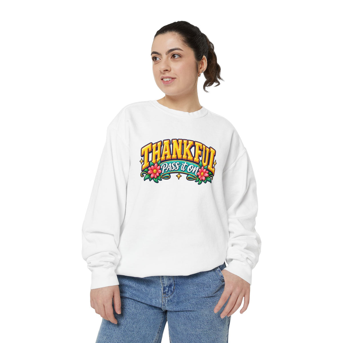 Thankful Pass It On Sweatshirt — Graphic Thankful Floral Crewneck