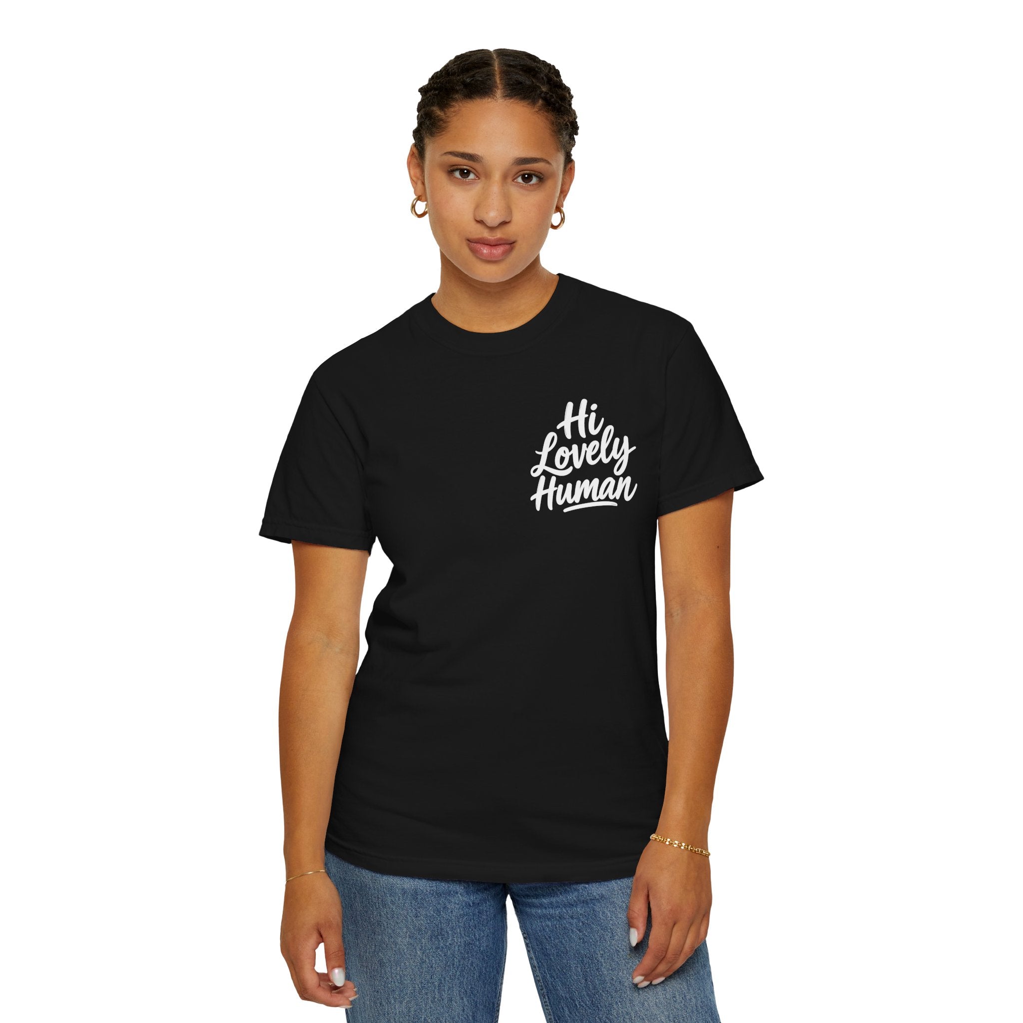 Hi Lovely Human — Inspirational Garment-Dyed Adult T-Shirt