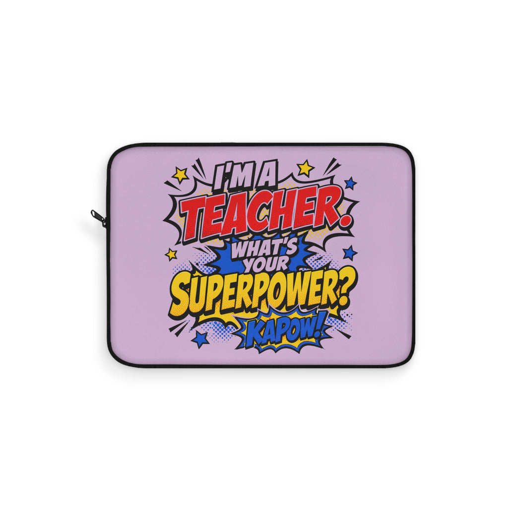 Teacher Superpower - Pink Laptop and iPad Sleeve