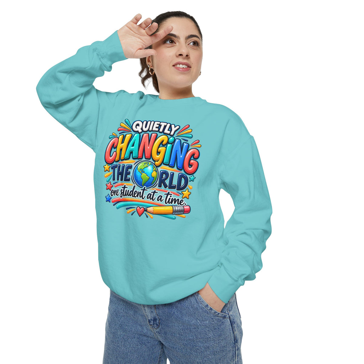 Quietly Changing the World Colorful Sweatshirt - Teacher Appreciation Crewneck
