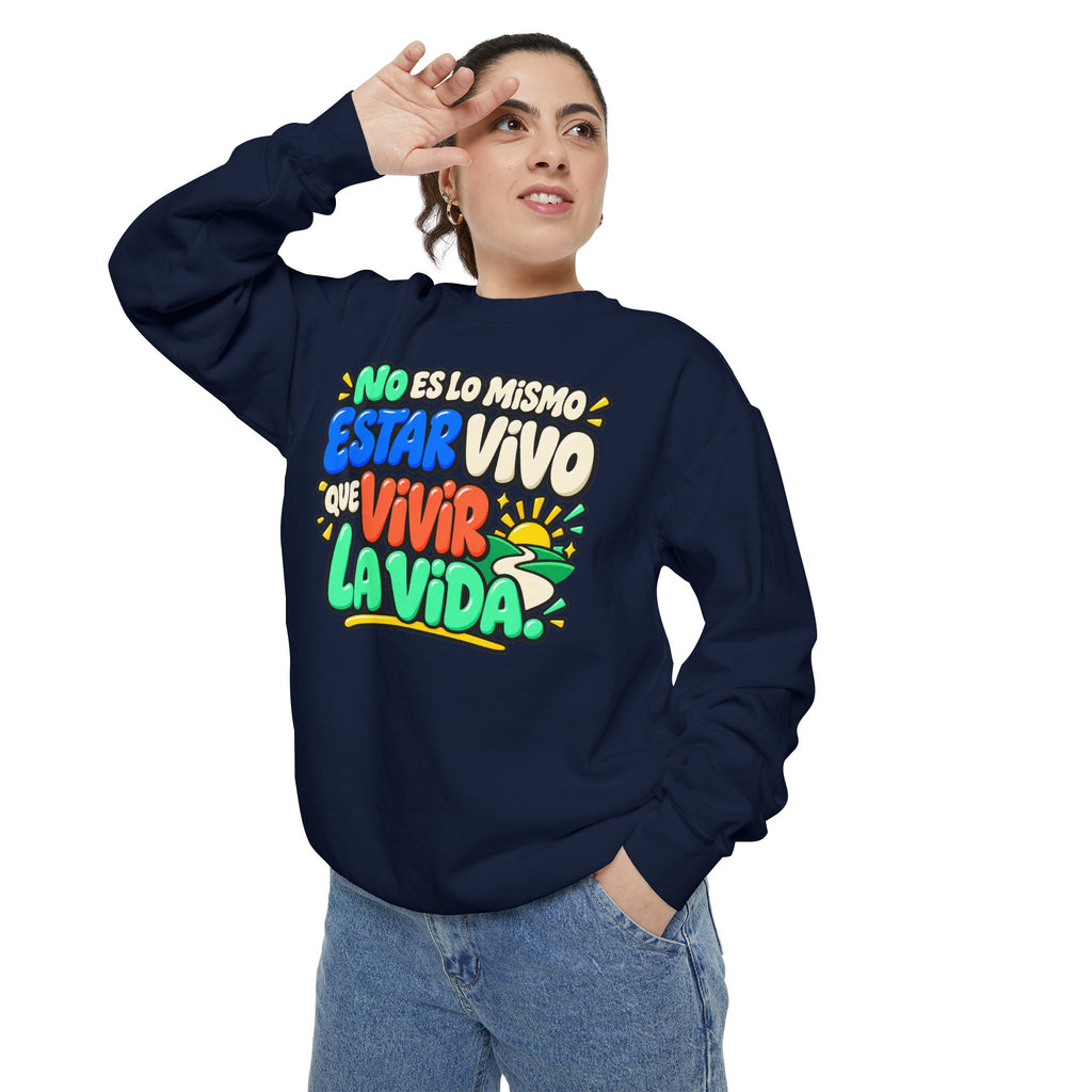 No Es Lo Mismo Estar Vivo Que Vivir la Vida Sweatshirt | Spanish Inspirational Crewneck 🌅✨