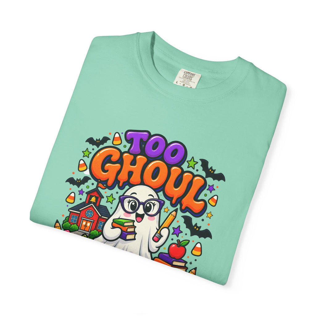 Too Ghoul for School T-Shirt — Cute Halloween Ghost Back-to-School Tee