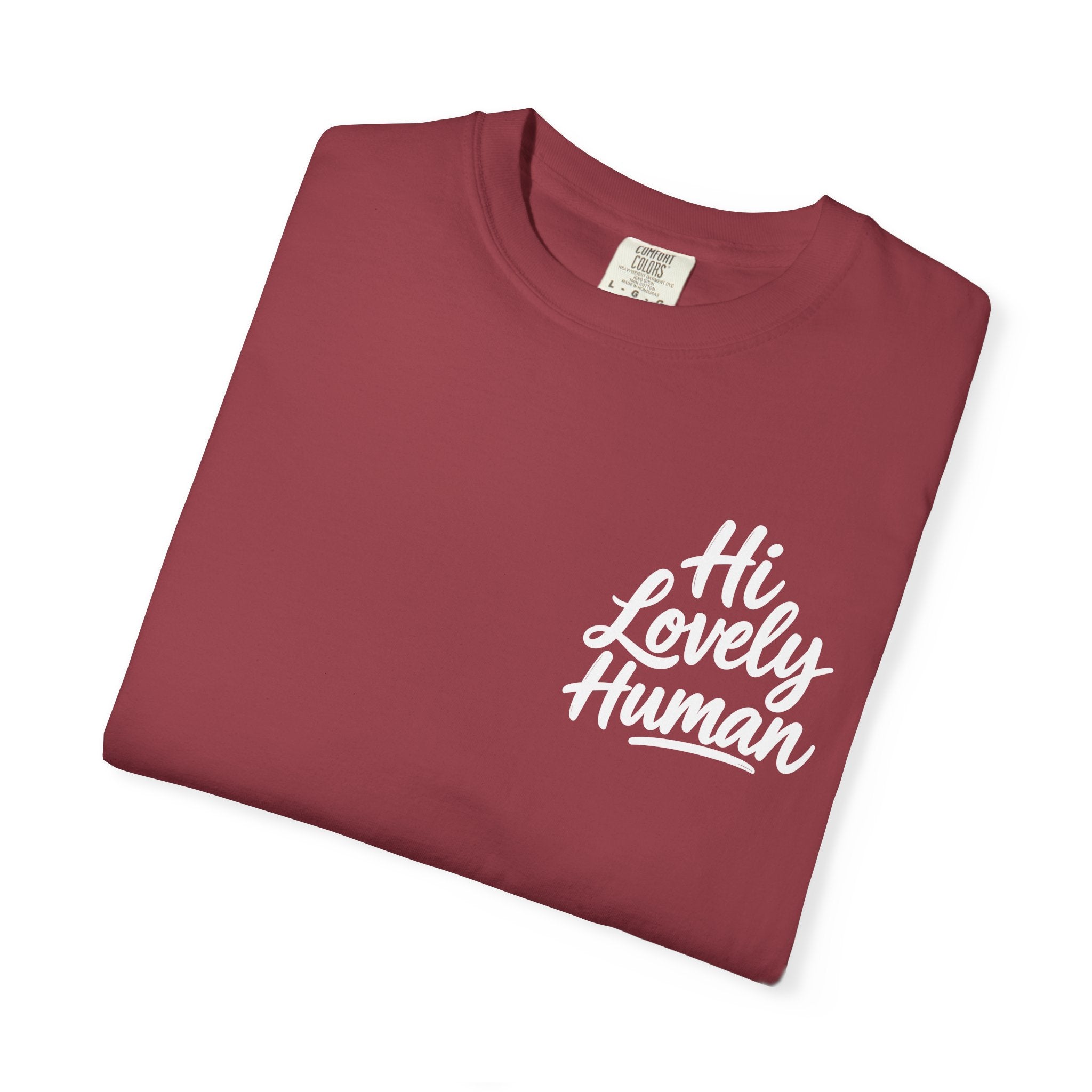 Hi Lovely Human — Inspirational Garment-Dyed Adult T-Shirt