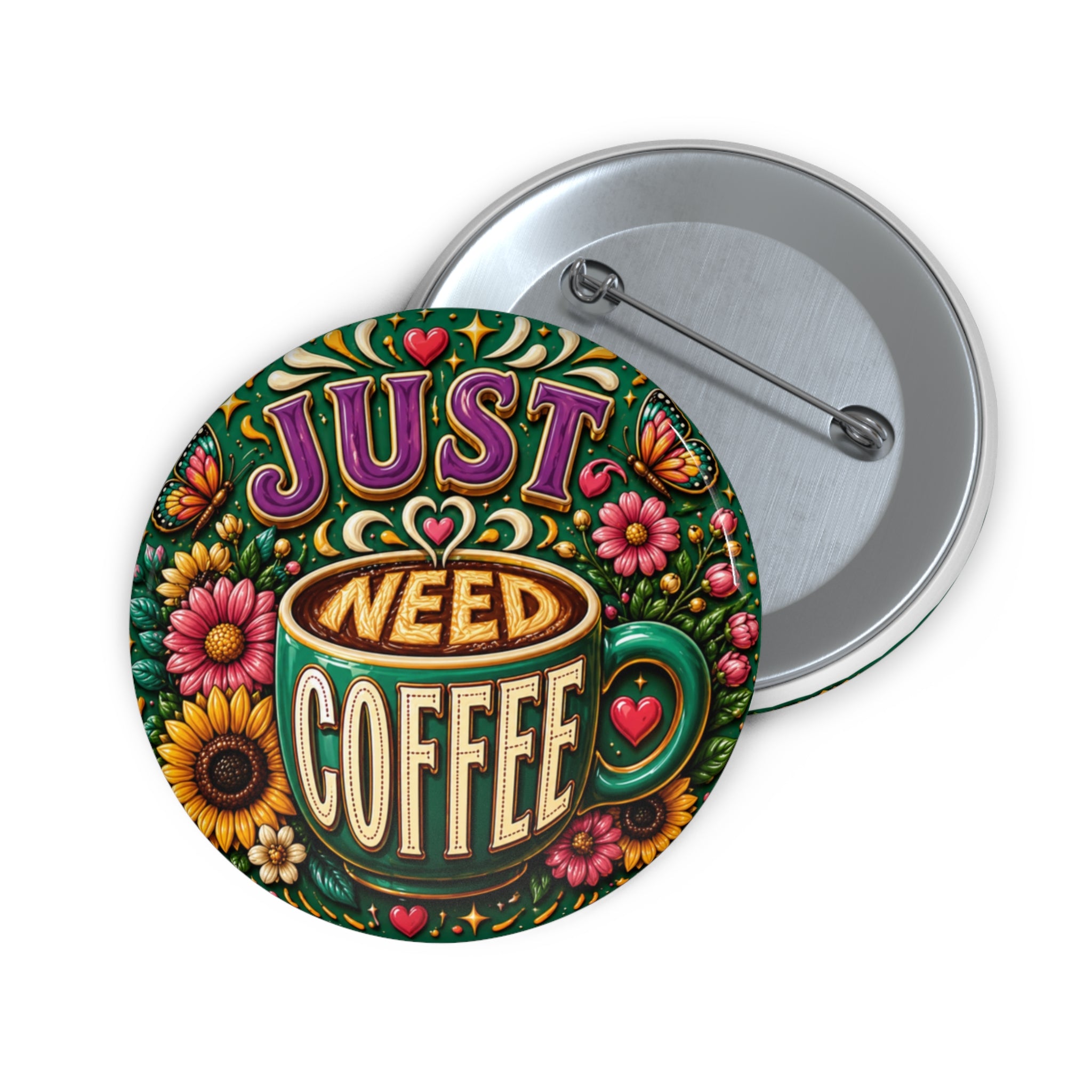 Just Need Coffee – Vibrant Morning Fuel Pin