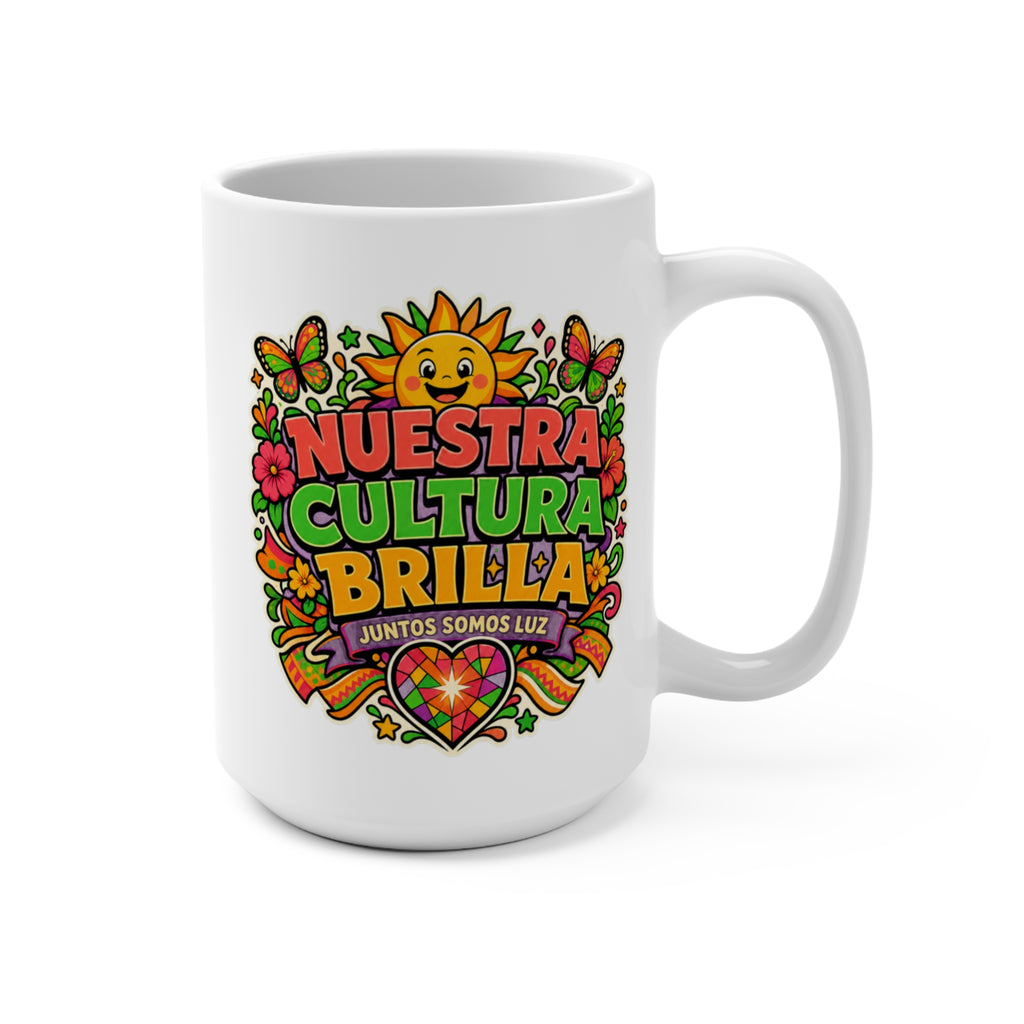 Nuestra Cultura Brilla Mug - Hispanic Heritage Coffee Cup - Latino Pride Gift - Juntos Somos Luz Ceramic Mug