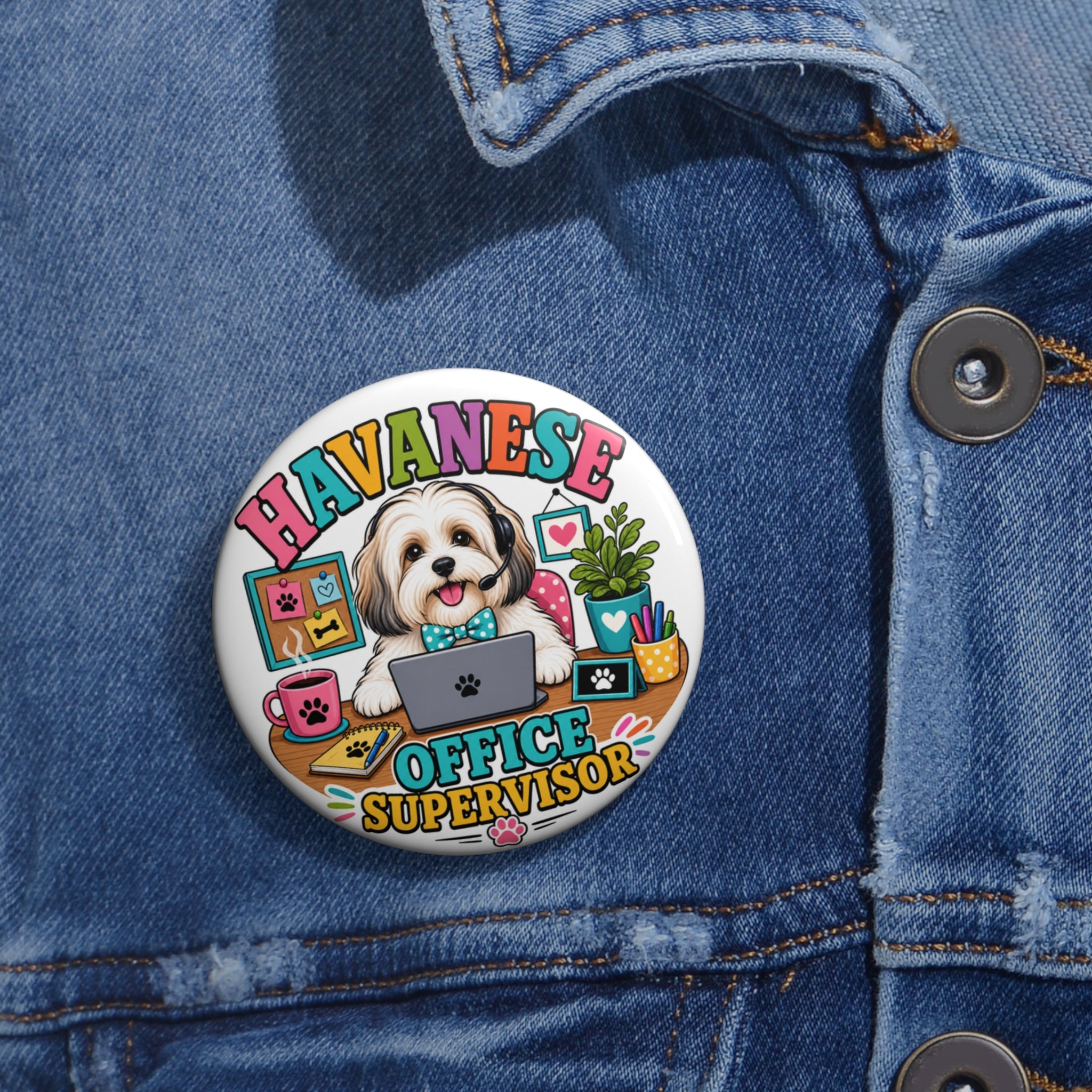 Havanese Office Supervisor Pin – Work-from-Home Dog Gift