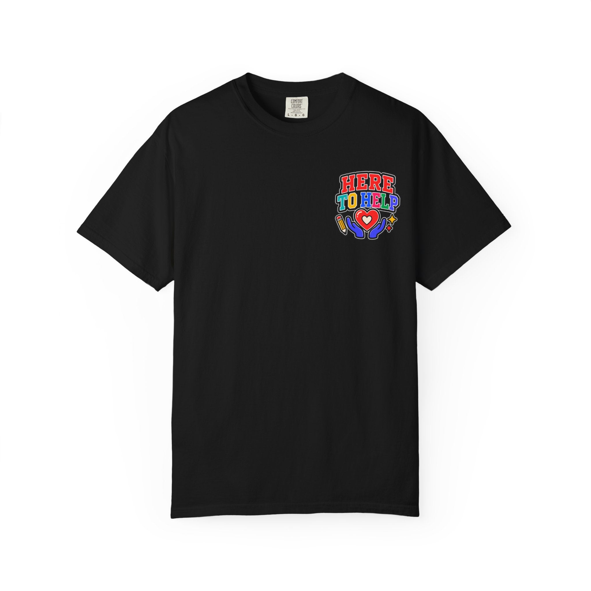Here to Help School Support Staff Comfort Colors® Tee 🍎✏️