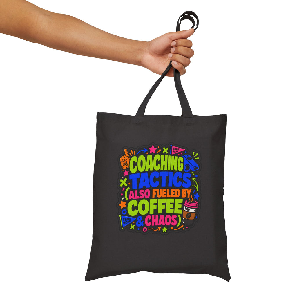 Coaching Tactics Fueled by Coffee and Chaos - Canvas Tote