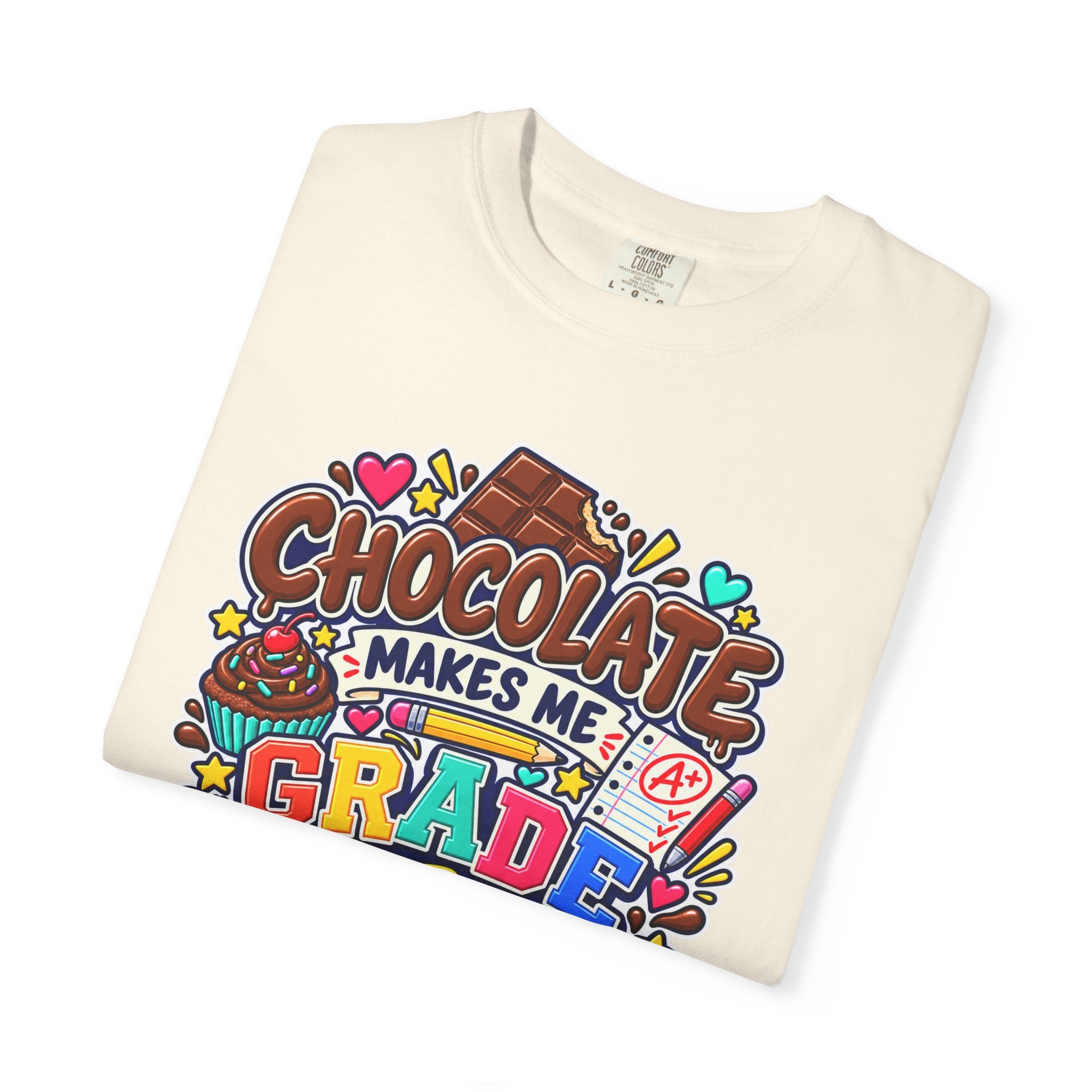 Chocolate Makes Me Grade Better Heavyweight Tee 🍫📚✏️