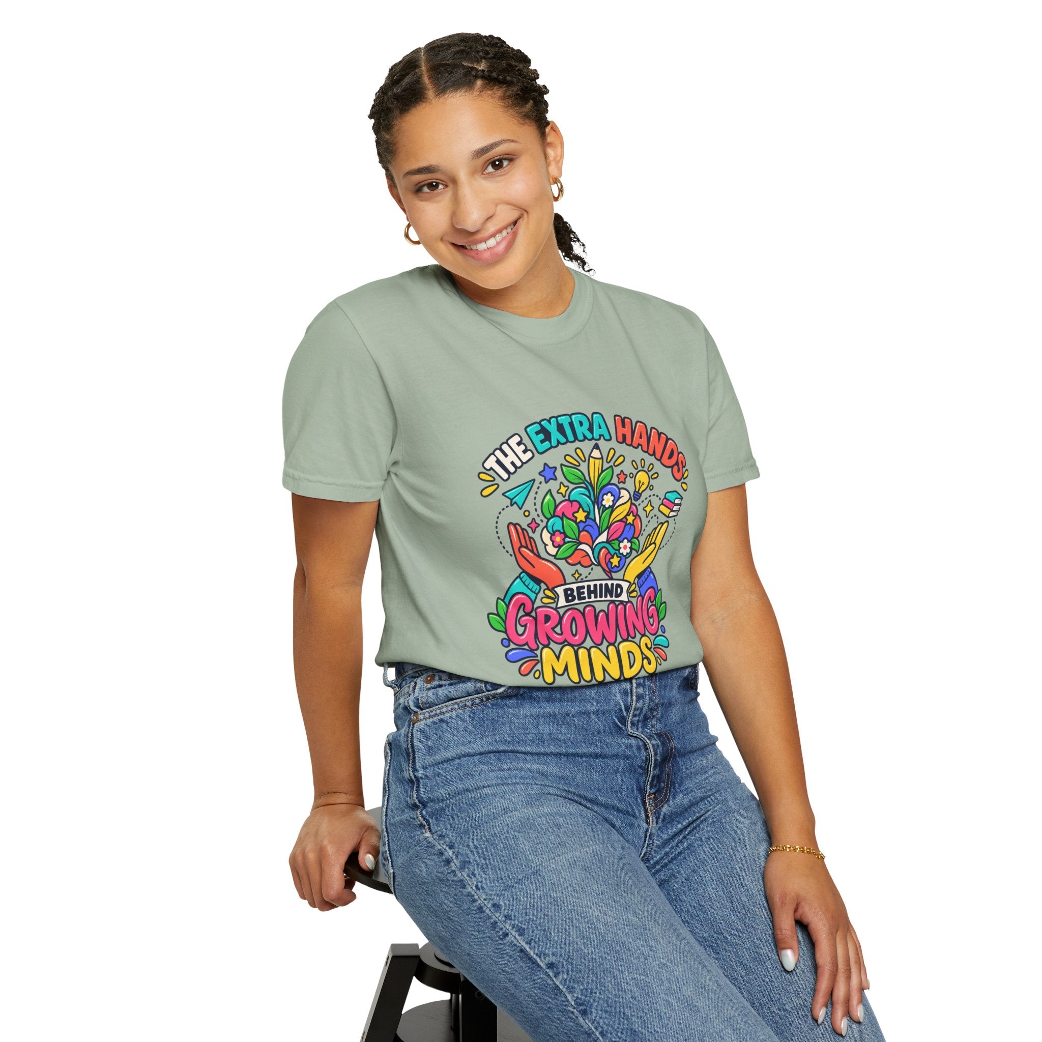 Extra Hands Behind Growing Minds Comfort Colors® Teacher Tee 🌱✏️