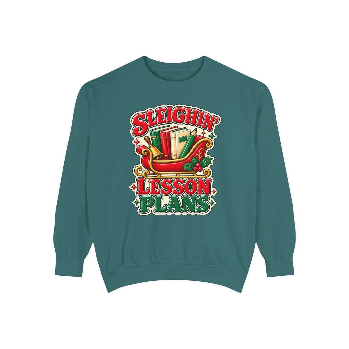 Sleighin’ Lesson Plans Christmas Teacher Sweatshirt