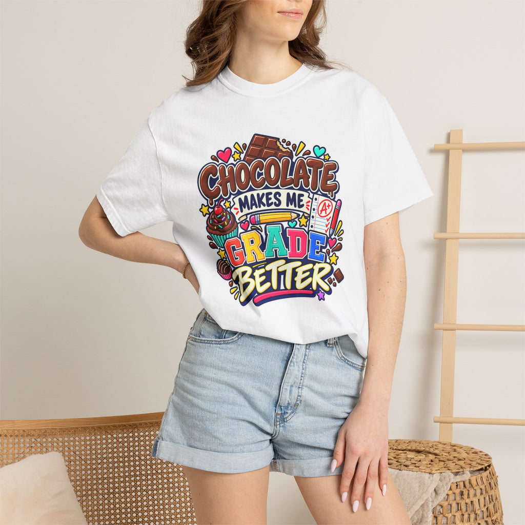 Chocolate Makes Me Grade Better Heavyweight Tee 🍫📚✏️
