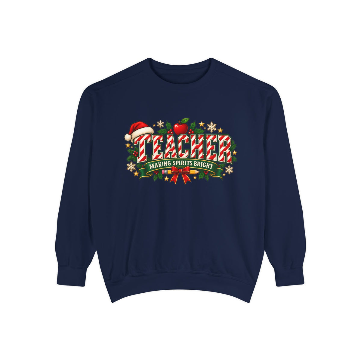 Teacher Making Spirits Bright Christmas Sweatshirt