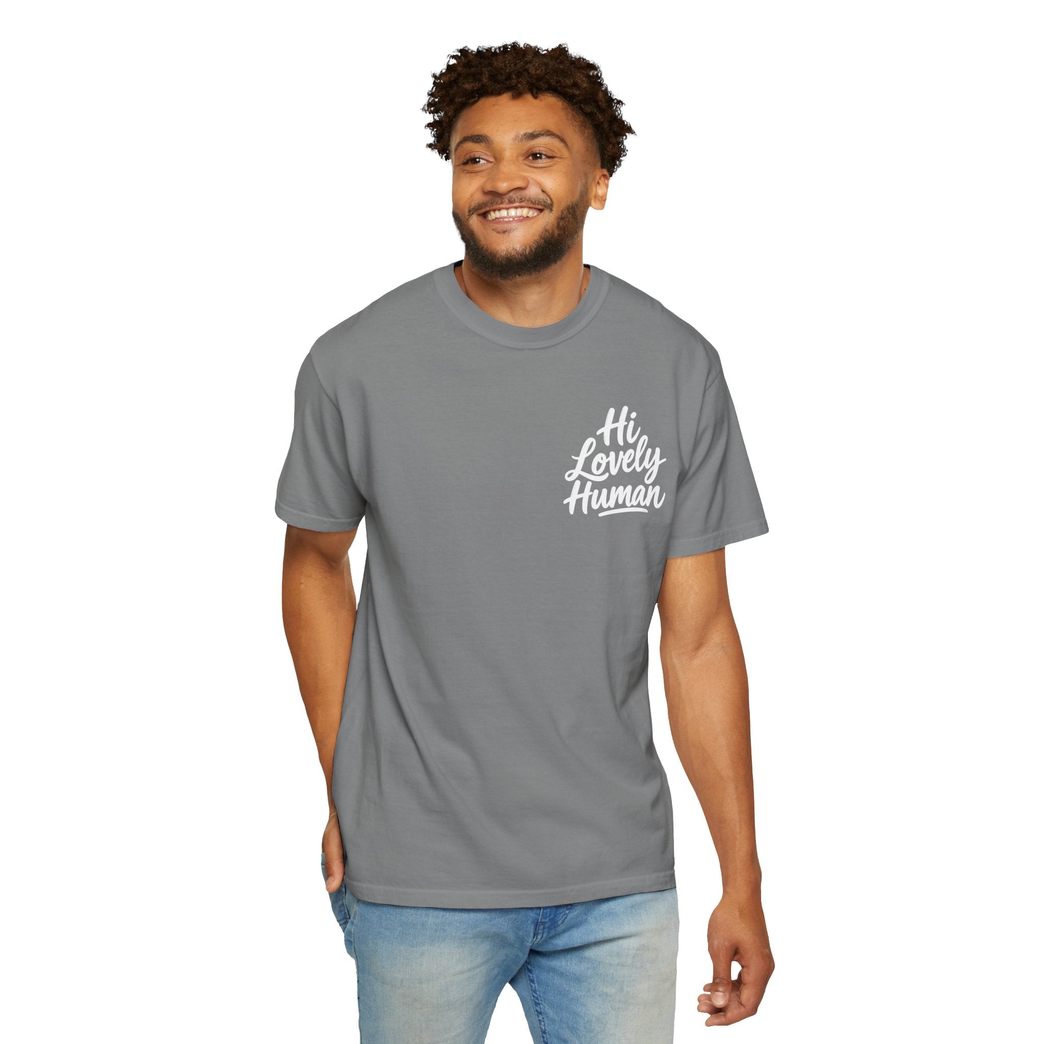 Hi Lovely Human — Inspirational Garment-Dyed Adult T-Shirt