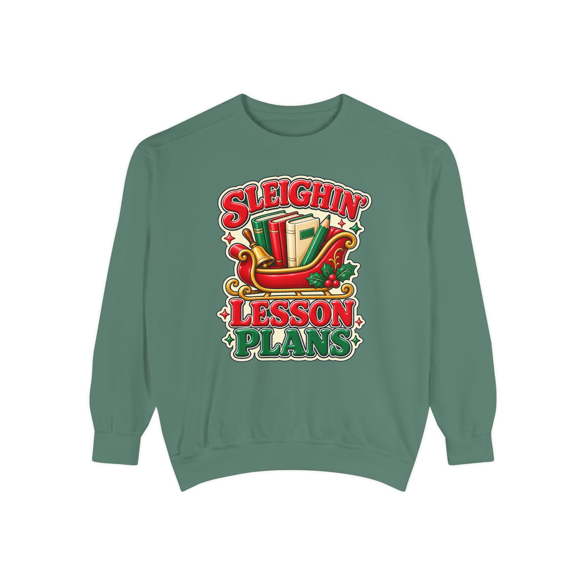 Sleighin’ Lesson Plans Christmas Teacher Sweatshirt