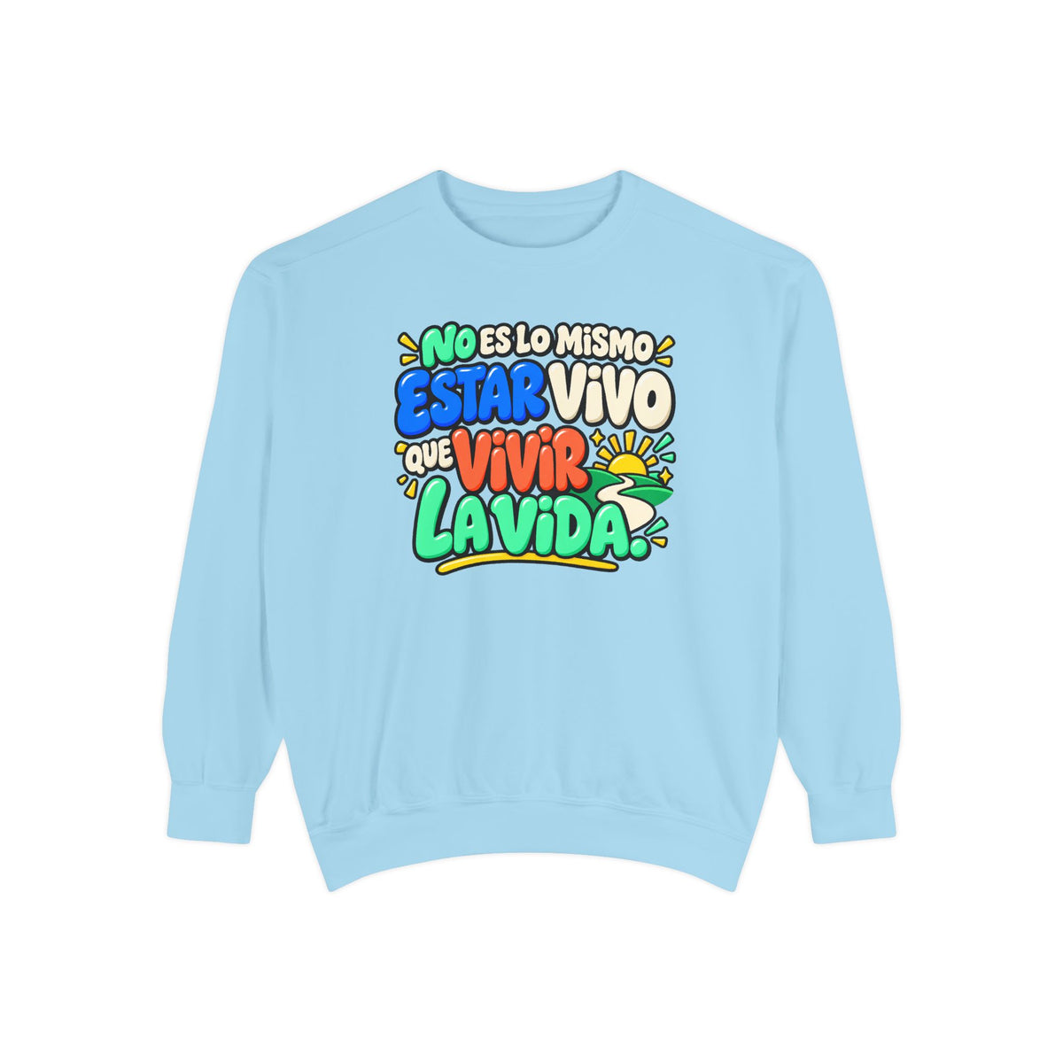 No Es Lo Mismo Estar Vivo Que Vivir la Vida Sweatshirt | Spanish Inspirational Crewneck 🌅✨