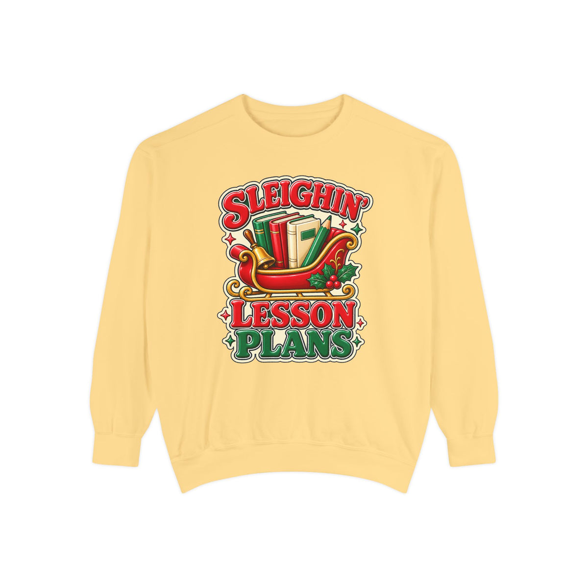 Sleighin’ Lesson Plans Christmas Teacher Sweatshirt