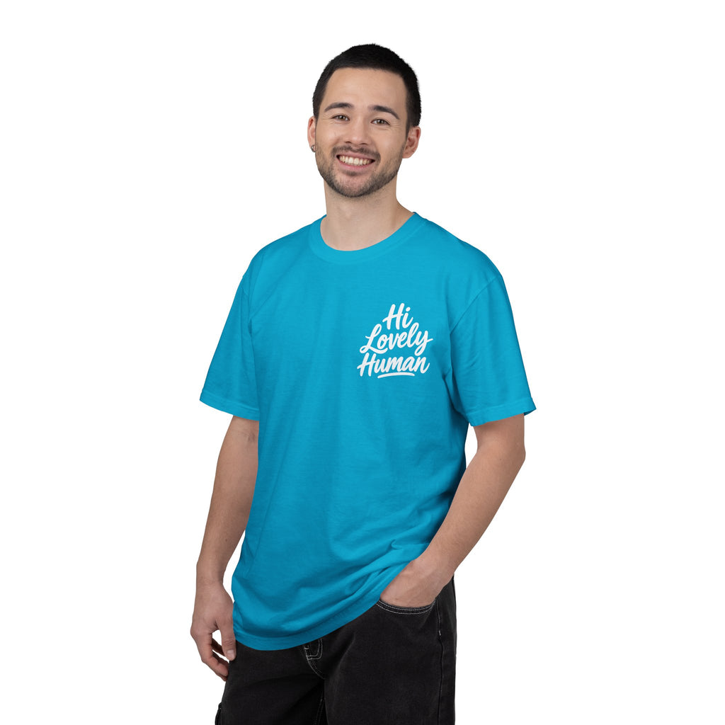 Hi Lovely Human — Inspirational Garment-Dyed Adult T-Shirt