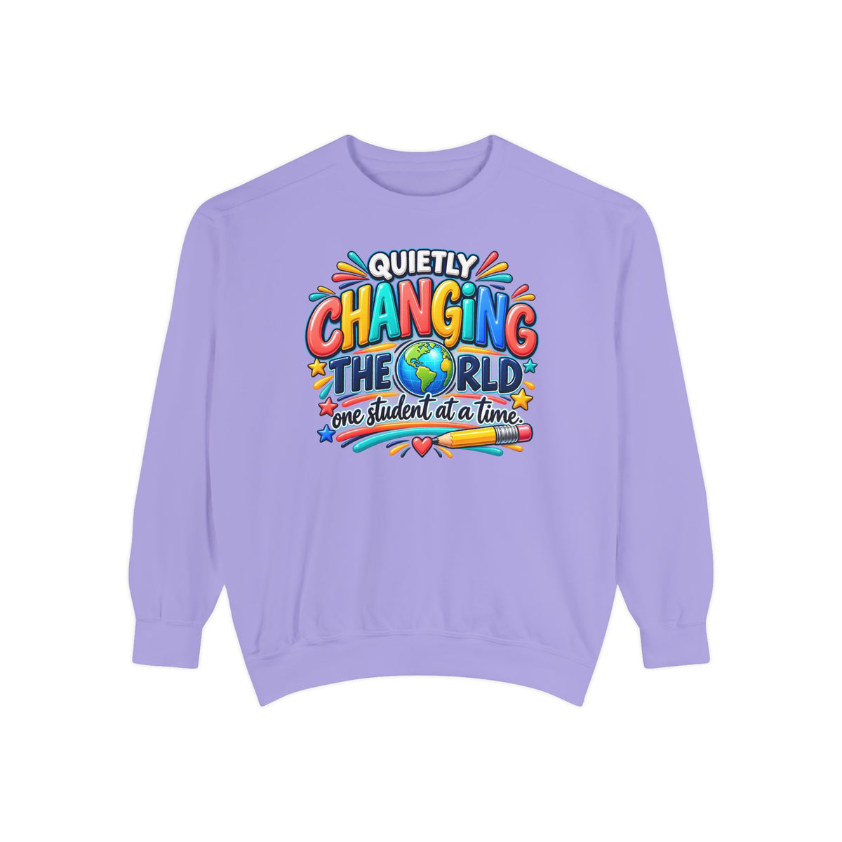 Quietly Changing the World Colorful Sweatshirt - Teacher Appreciation Crewneck