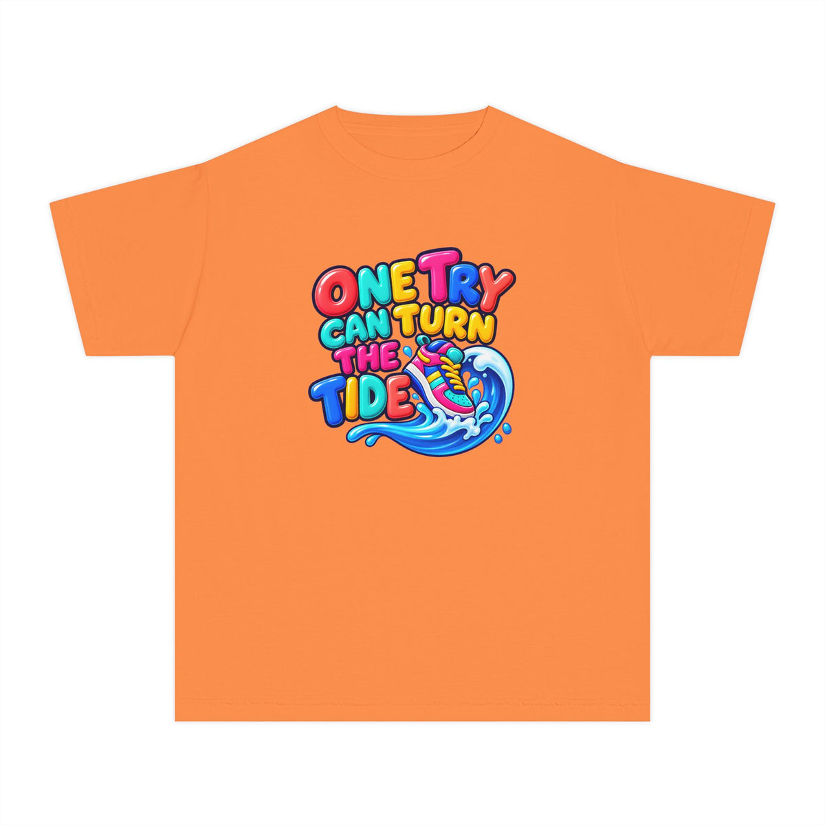 🌊 One Try Can Turn the Tide Colorful Motivational Tee