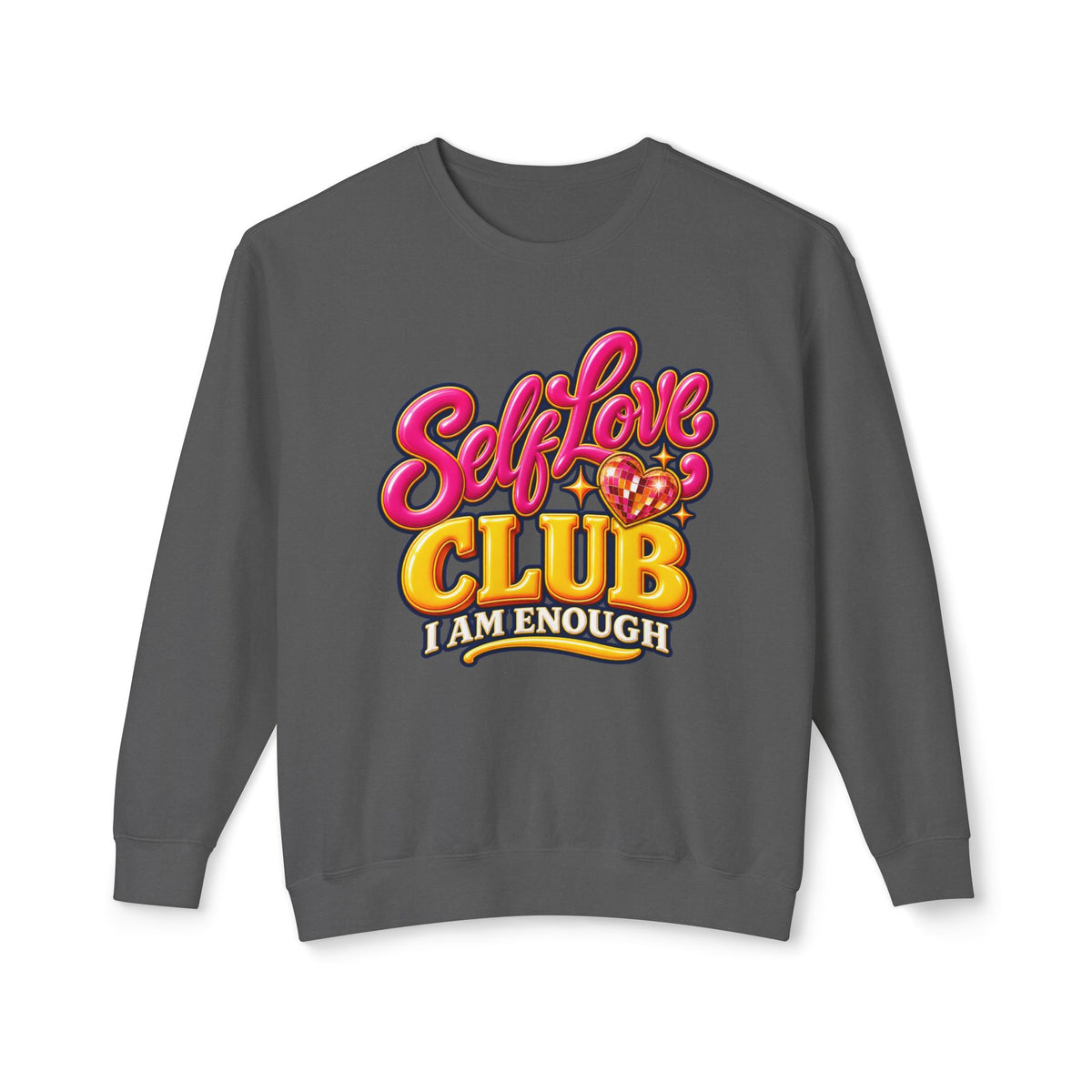 Self-Love Club Sweatshirt — I Am Enough Cozy Crewneck 💖✨