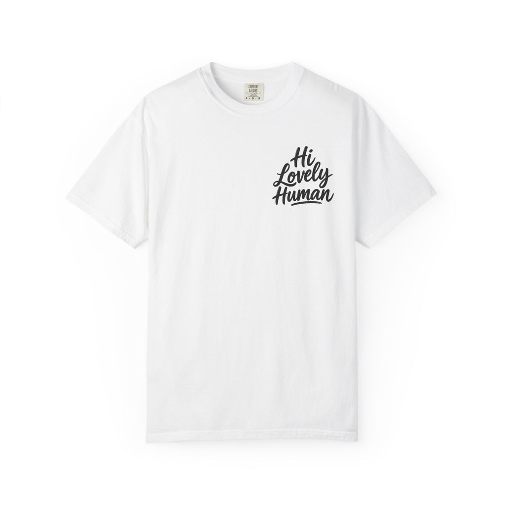 Hi Lovely Human T-Shirt – Positive Message Front & Back Adult Tee