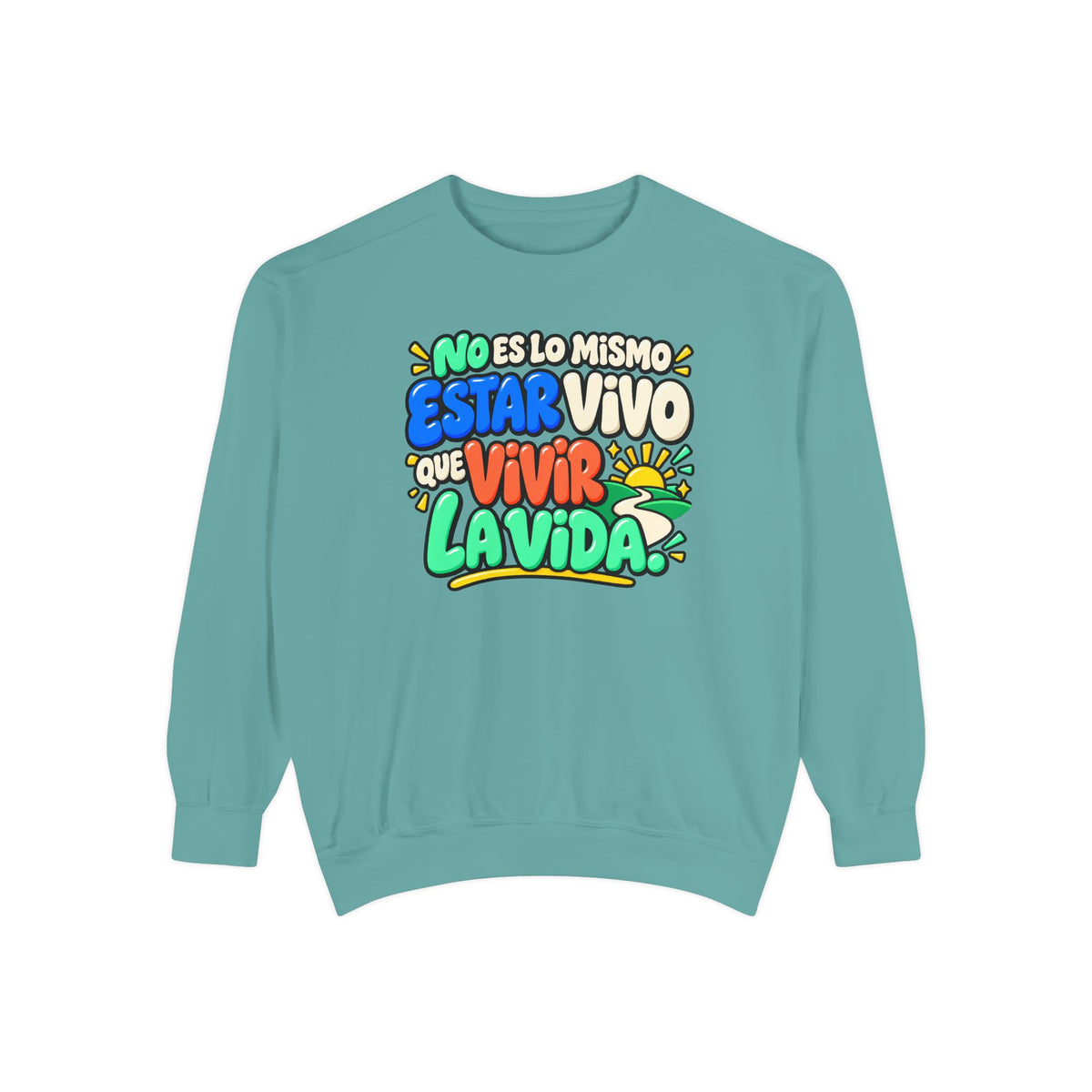 No Es Lo Mismo Estar Vivo Que Vivir la Vida Sweatshirt | Spanish Inspirational Crewneck 🌅✨
