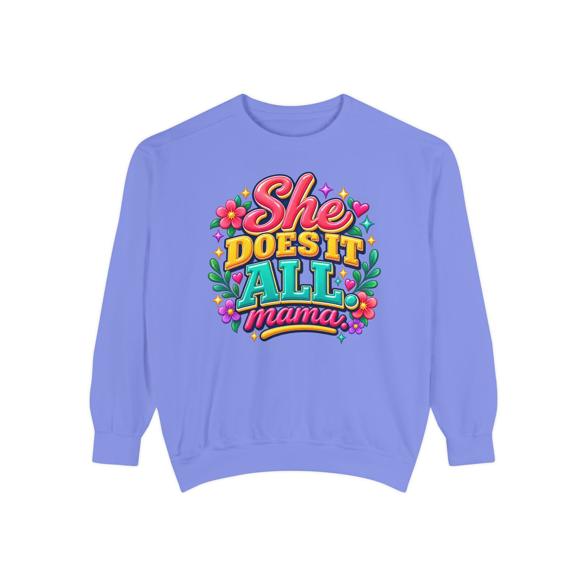 She Does It All Mama Sweatshirt — Floral Mom Appreciation Crewneck
