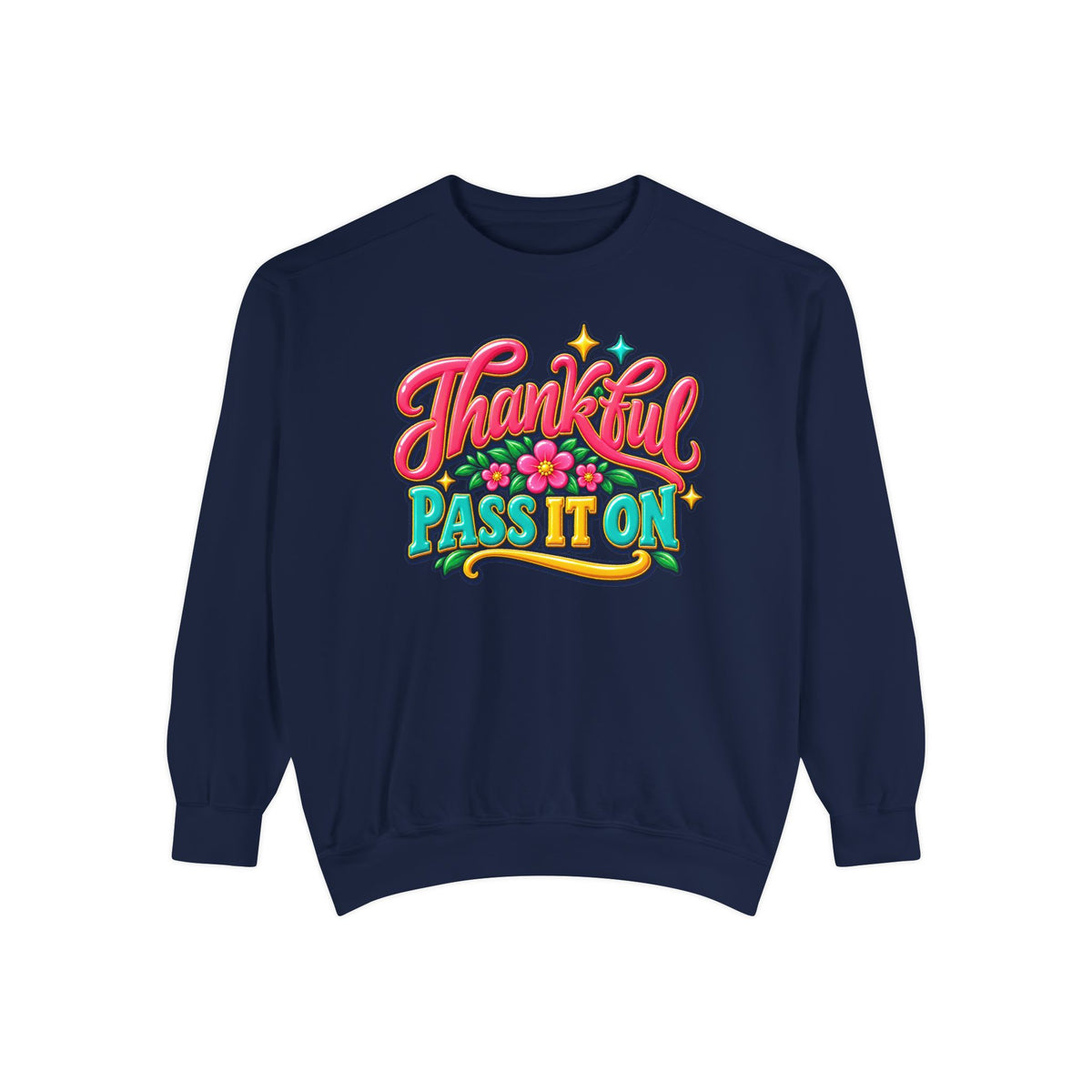 Thankful - Pass It On Sweatshirt