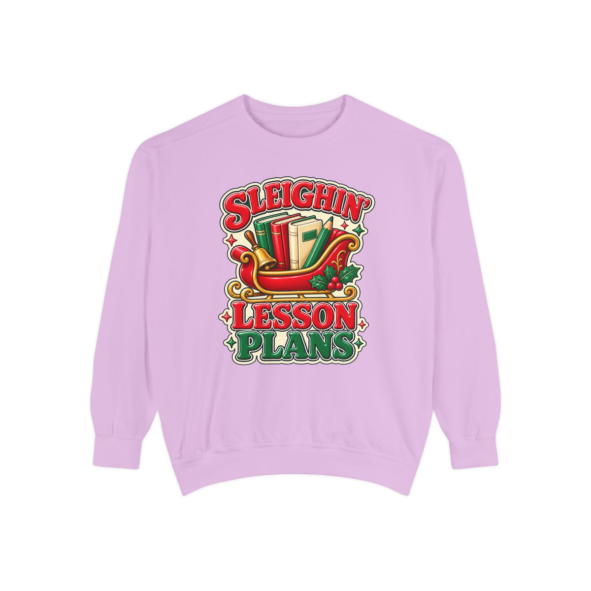 Sleighin’ Lesson Plans Christmas Teacher Sweatshirt