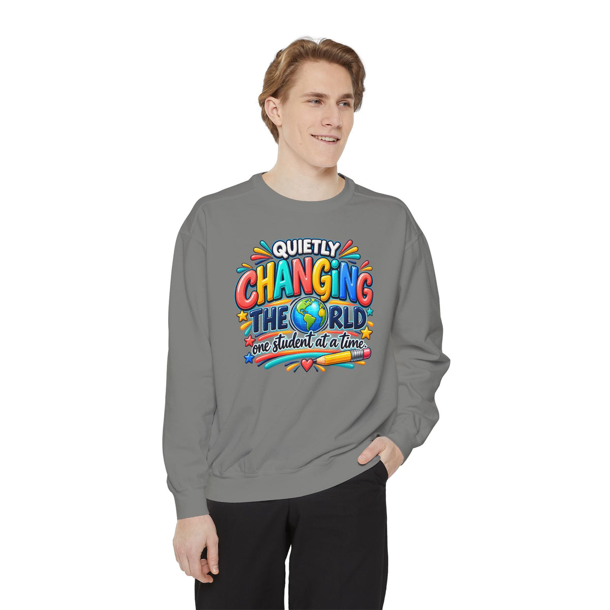 Quietly Changing the World Colorful Sweatshirt - Teacher Appreciation Crewneck