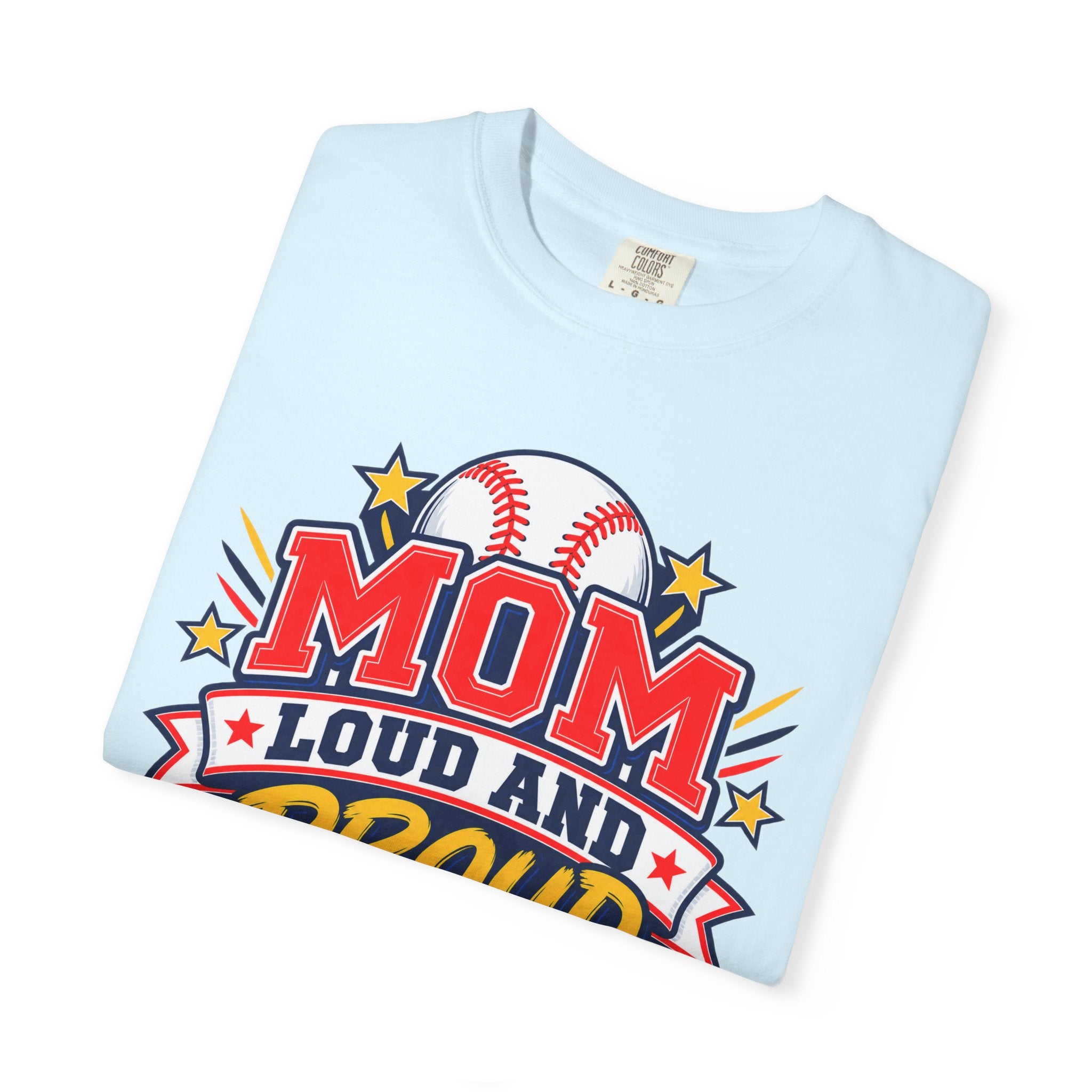 Baseball Mom Loud and Proud Comfort Colors® Tee ⚾️💙