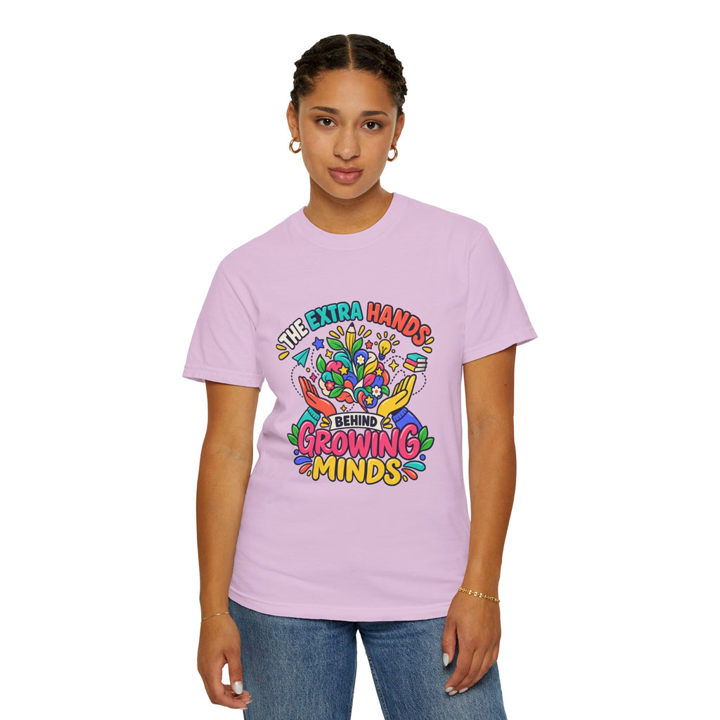 Extra Hands Behind Growing Minds Comfort Colors® Teacher Tee 🌱✏️
