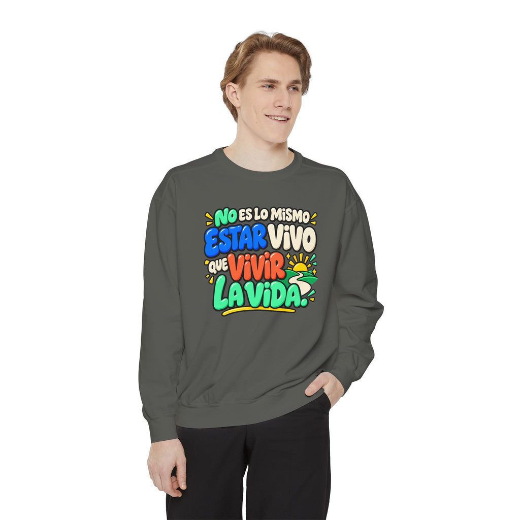 No Es Lo Mismo Estar Vivo Que Vivir la Vida Sweatshirt | Spanish Inspirational Crewneck 🌅✨